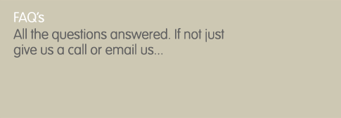 All the questions answered. If not just give us a call or email us...